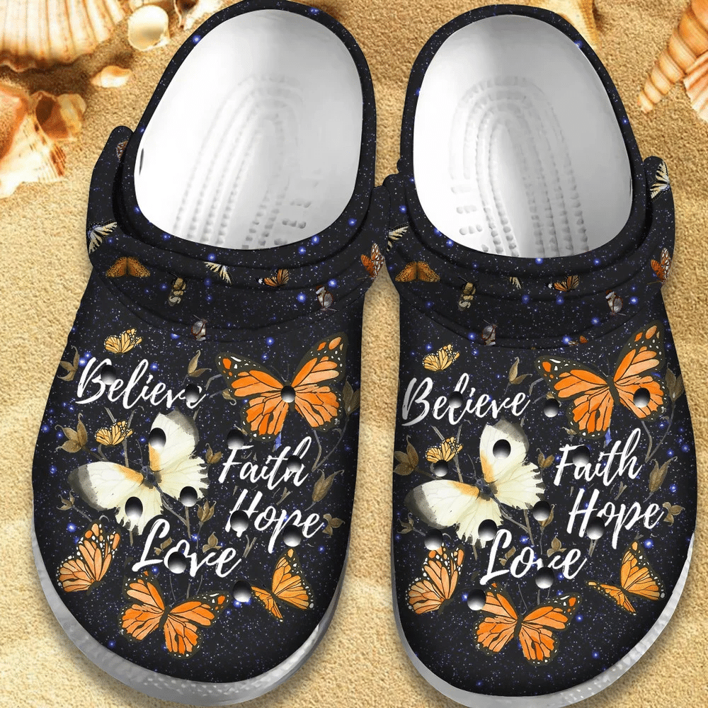 Believe Faith Hipe Love Butterfly Gift For Lover Rubber Crocs Clog Shoes Comfy Footwear