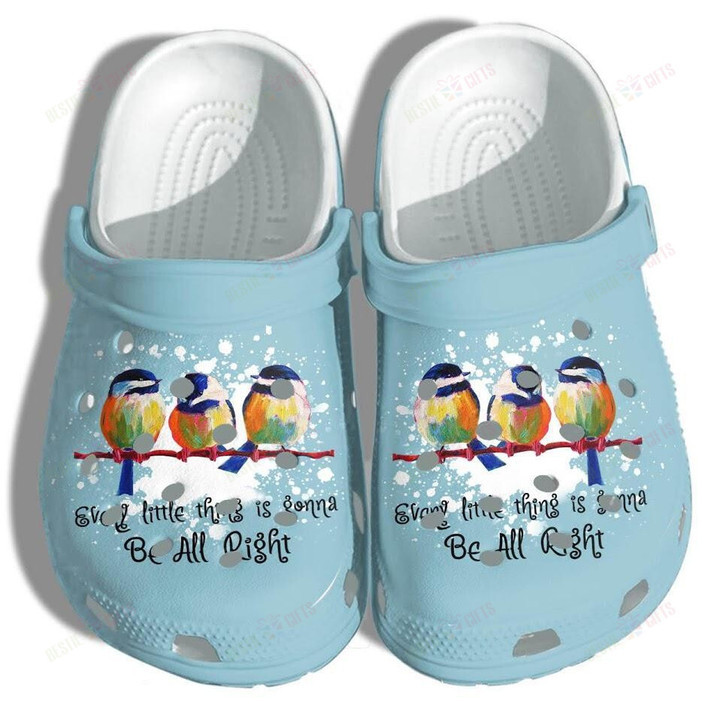 Birds Every Little Thing Is Gonna Be All Right Crocs Classic Clogs Shoes