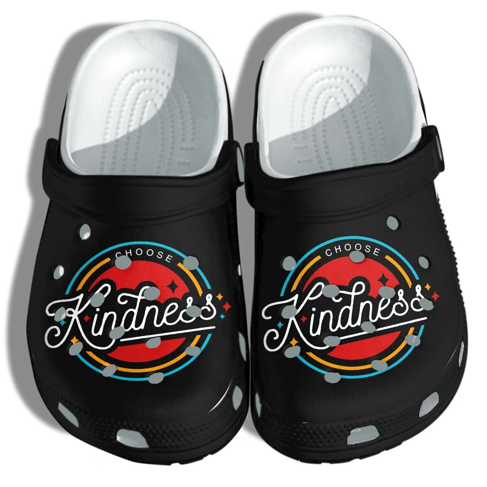 Choose Kindness Be Kind For Men And Women Gift For Fan Classic Water Rubber Crocs Clog Shoes Comfy Footwear