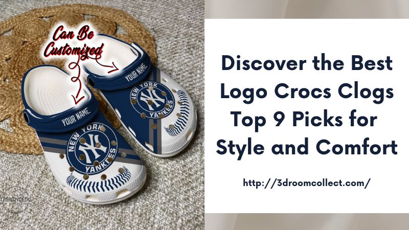 Discover the Best Logo Crocs Clogs Top 9 Picks for Style and Comfort