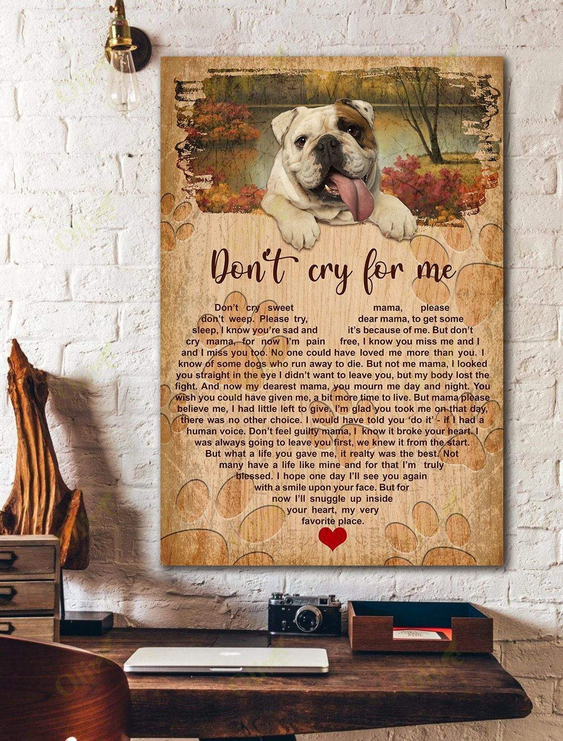 English Bulldog - Don't Cry For Me Poster And Canvas Art Wall Decor