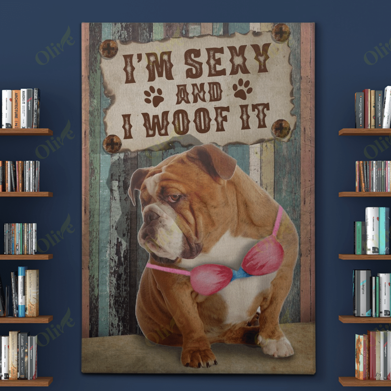 English Bulldog - I Woof It Poster And Canvas Art Wall Decor