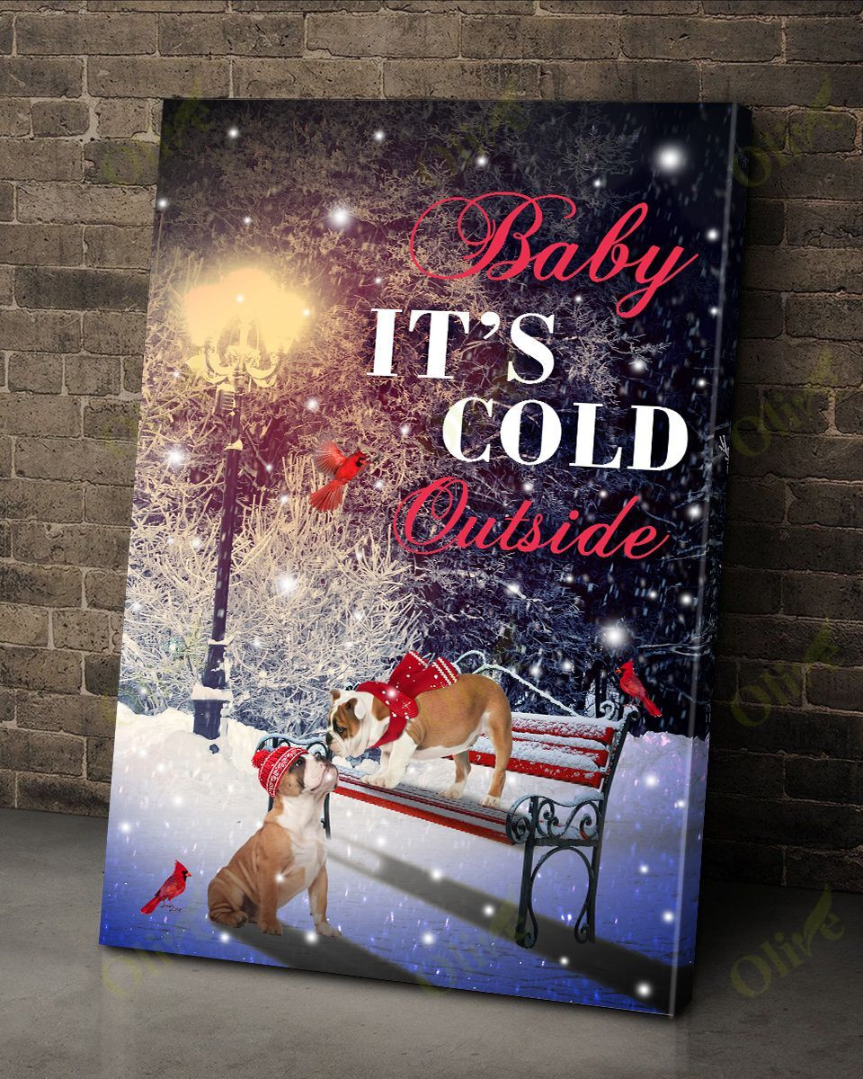 English Bulldog - It's Cold Outside Poster And Canvas Art Wall Decor