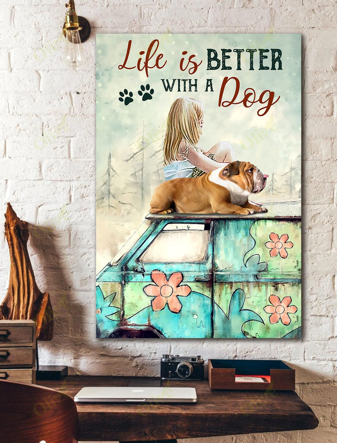 English Bulldog - Life Is Better With A Dog Poster And Canvas Art Wall Decor