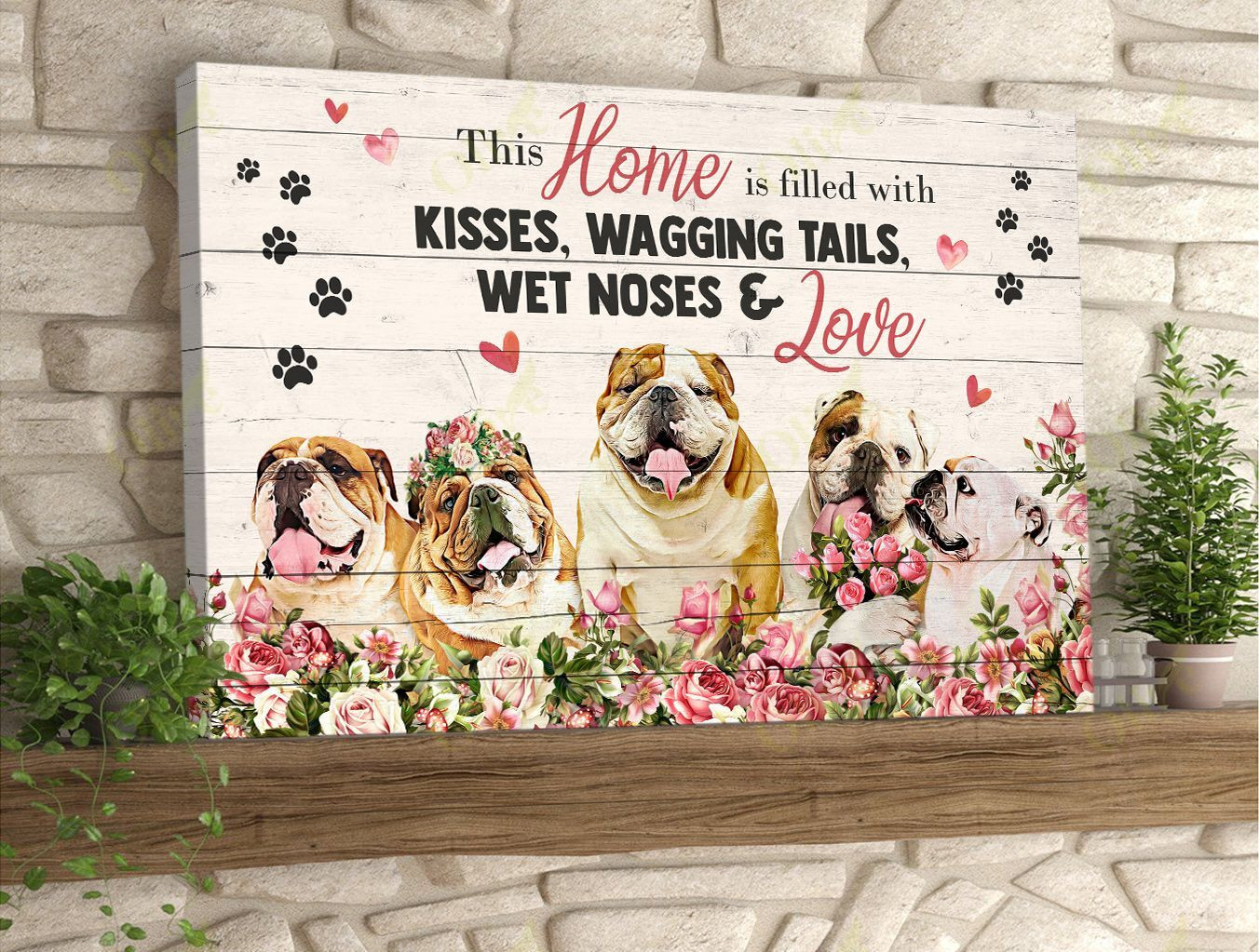 English Bulldog - This Home Is Filled With Love Poster And Canvas Art Wall Decor