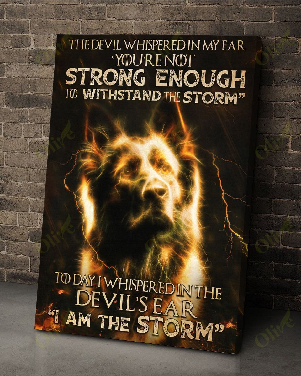 German Shepherd - I Am The Storm Poster And Canvas Art Wall Decor