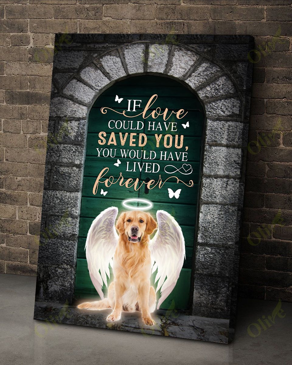 Golden Retriever - If Love Could Save You Poster And Canvas Art Wall Decor