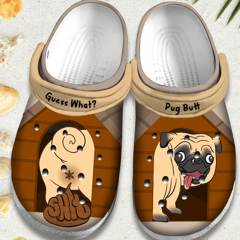 Guess What Pug Butt Funny Dog Gift For Lover Rubber Crocs Clog Shoes Comfy Footwear