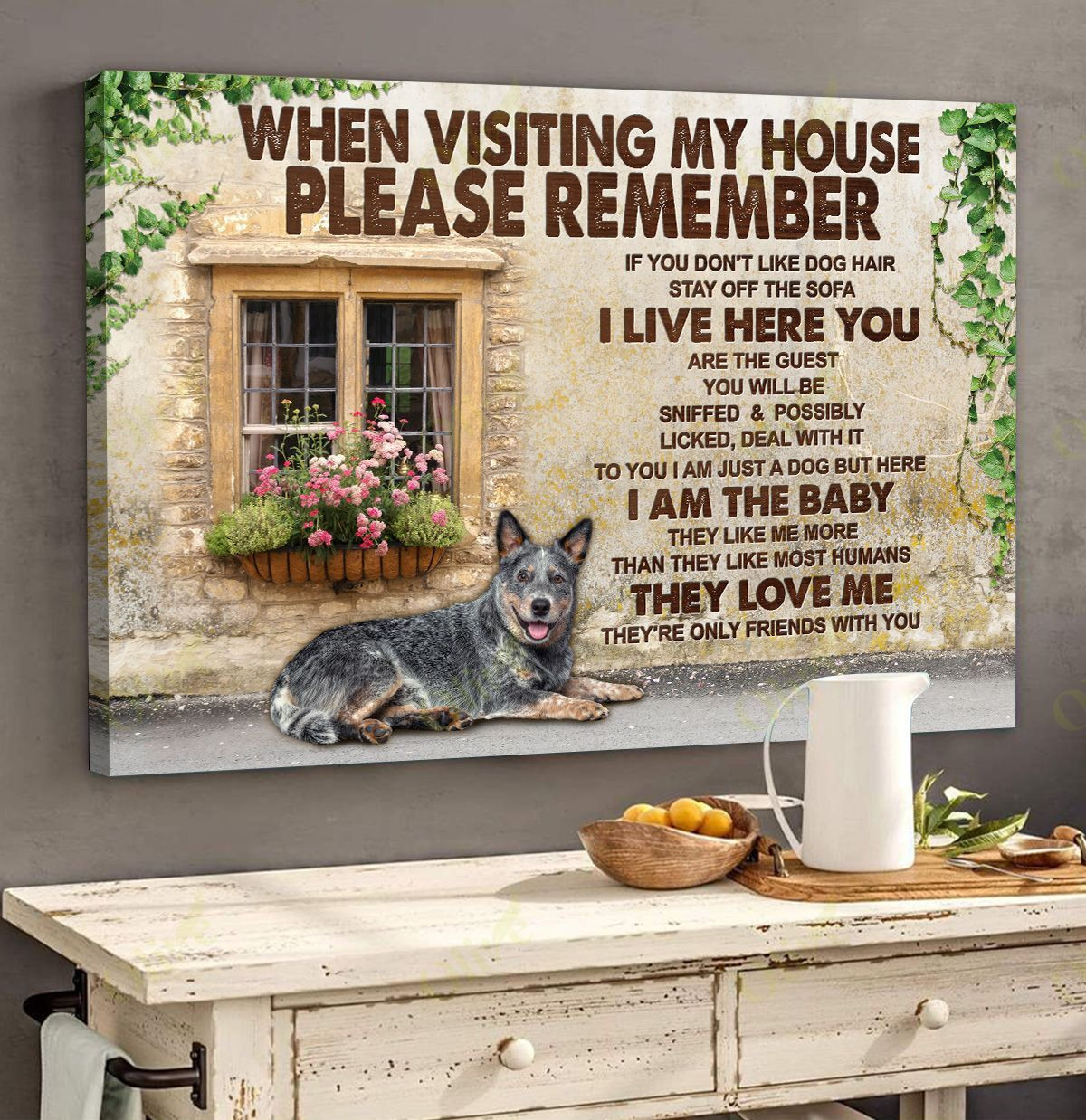 Heeler - When Visiting My House Poster And Canvas Art Wall Decor