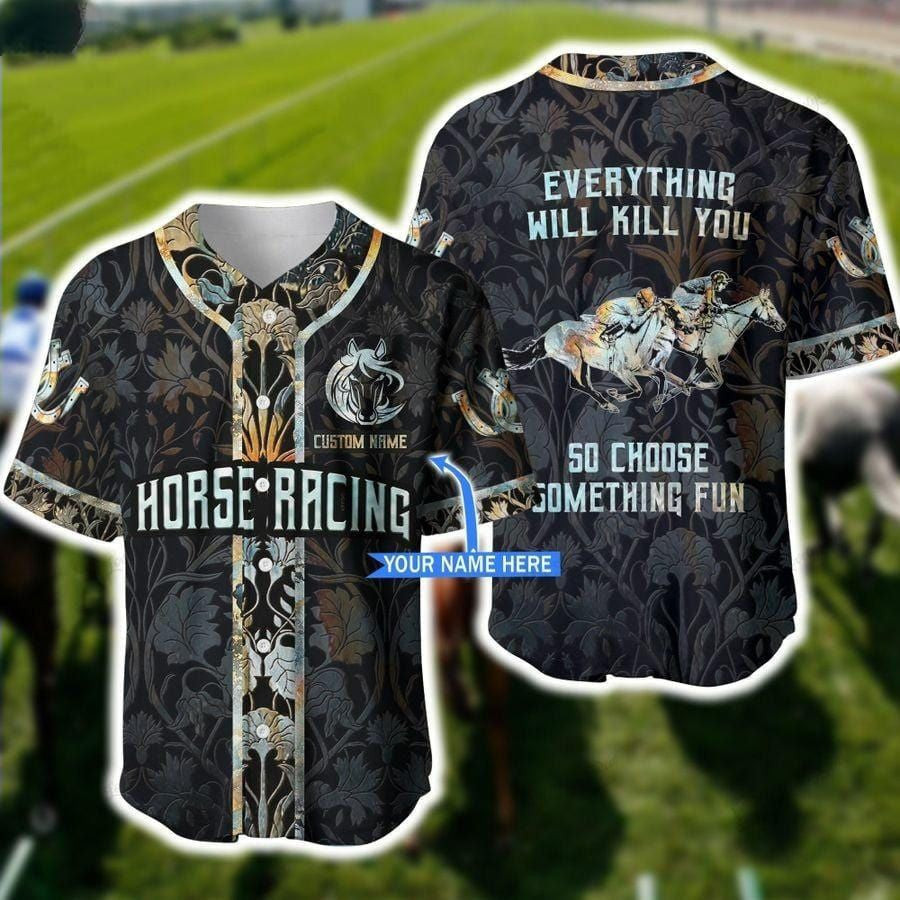 Horse Racing Choose Something Fun Art Personalized Baseball Jersey