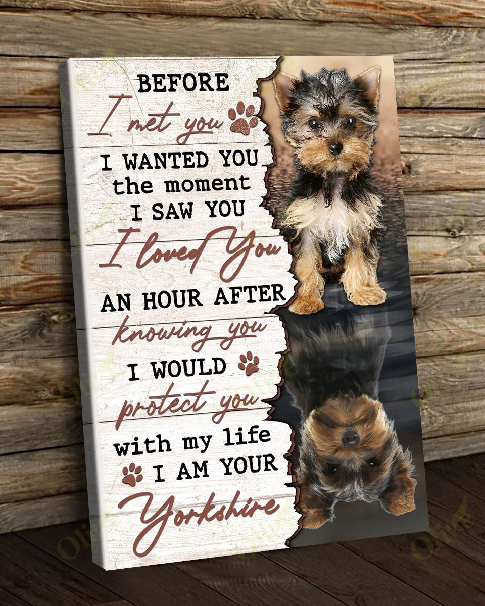 I Am Your Amazing Yorkshire Terrier Poster And Canvas Art Wall Decor