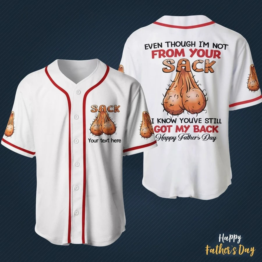 Im Not From Your Sack Happy Fathers Day Custom Name Baseball Jersey
