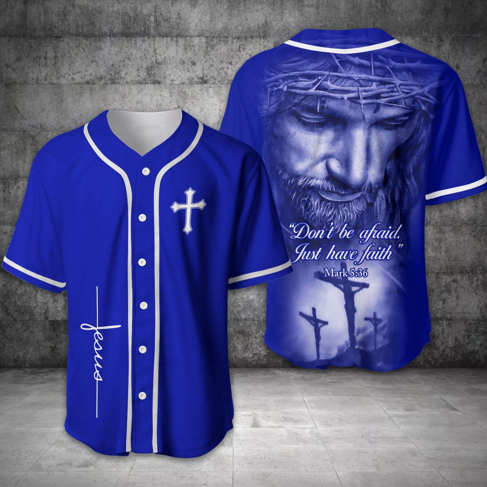 Jesus - Dont Be Afraid Blue Baseball Jersey