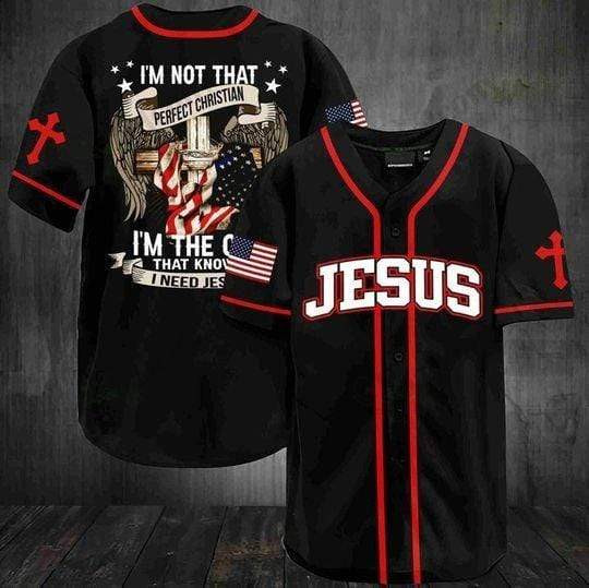 Jesus Im Not Perfect Christian Im The One That Knows Personalized 3d Baseball Jersey kv