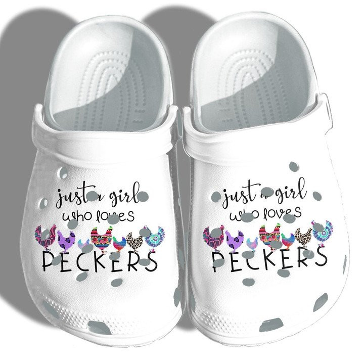 Just A Girl Who Loves Peckers Chicken Crocs Classic Clogs Shoes Clog Farm Life