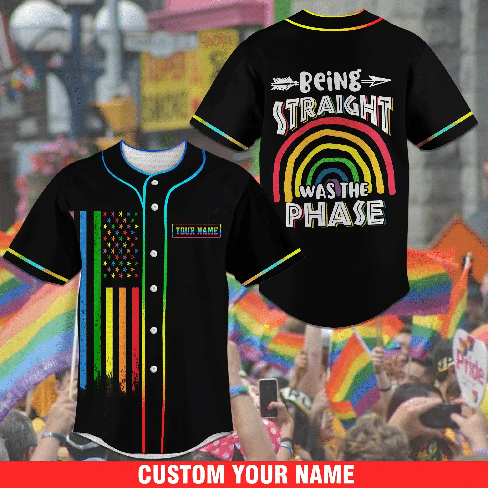 LGBT Being Straight Was A Phase Personalized Baseball Jersey, Unisex Jersey Shirt for Men Women