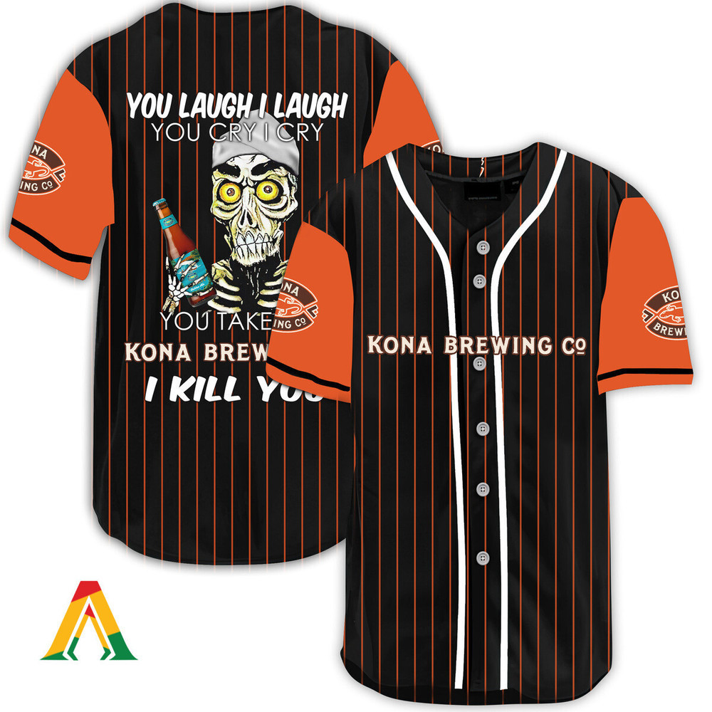 Laugh Cry Take My Kona Brewing I Kill You Baseball Jersey Unisex Jersey Shirt for Men Women