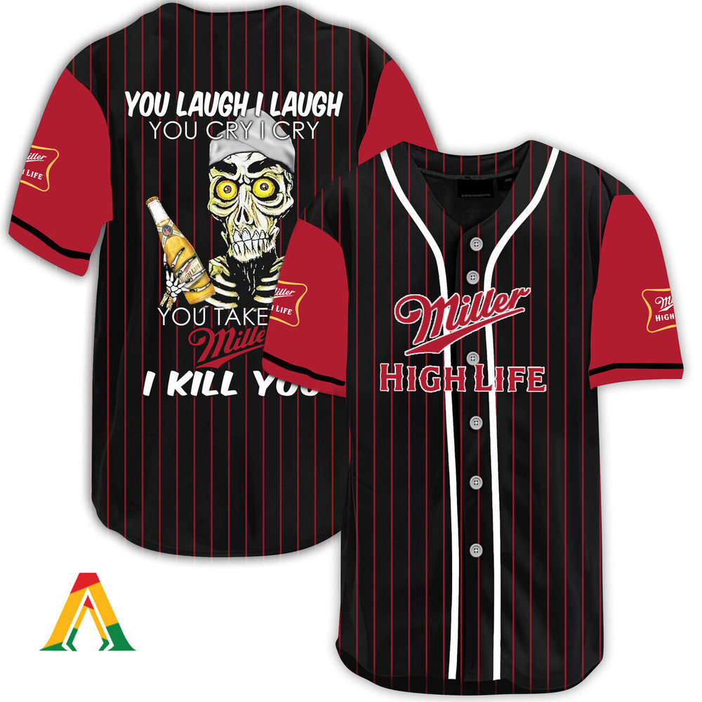 Laugh Cry Take My Miller High Life I Kill You Baseball Jersey Unisex Jersey Shirt for Men Women
