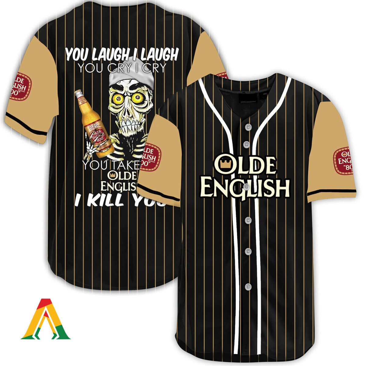 Laugh Cry Take My Olde English 800 Beer I Kill You Baseball Jersey