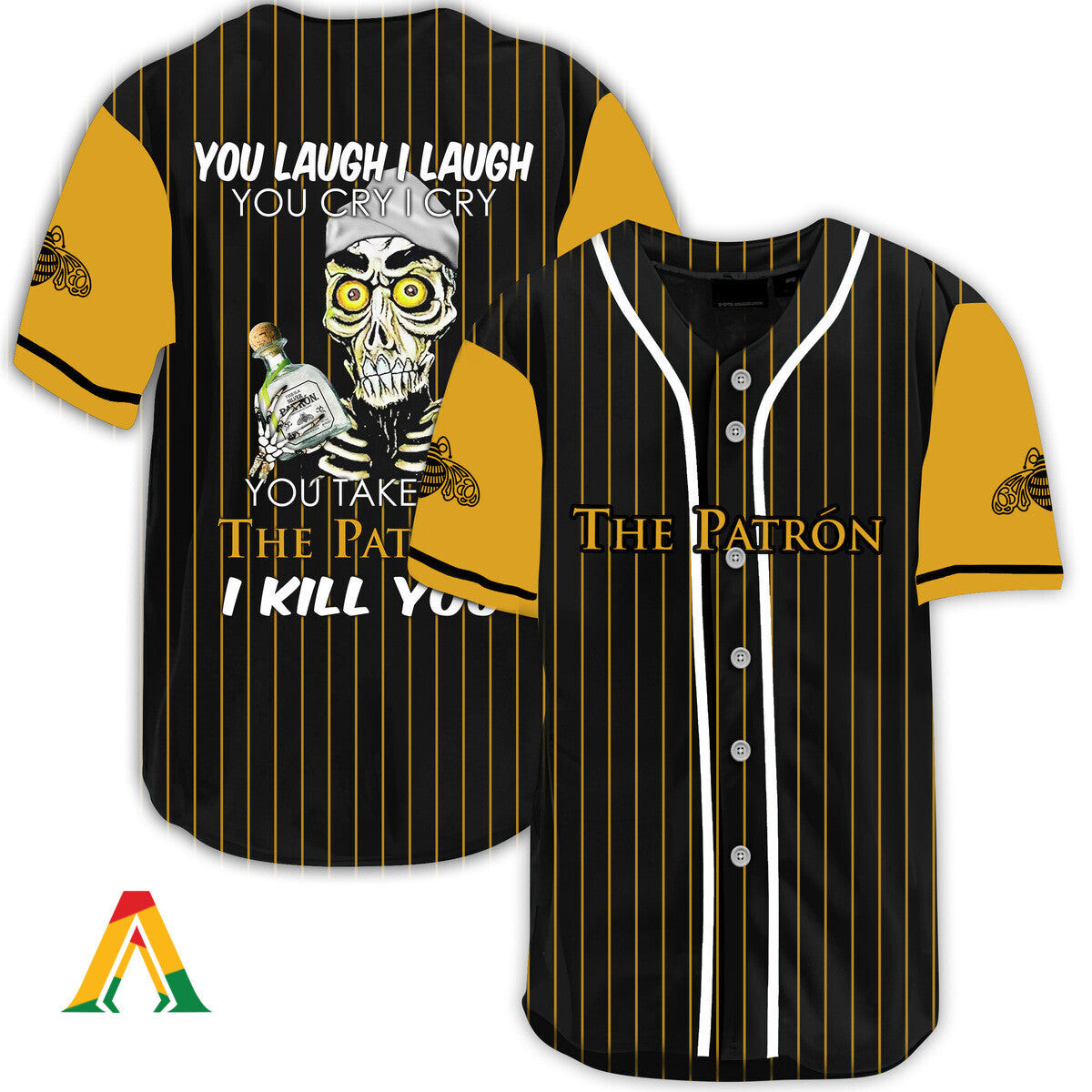 Laugh Cry Take My Patron Tequila I Kill You Baseball Jersey