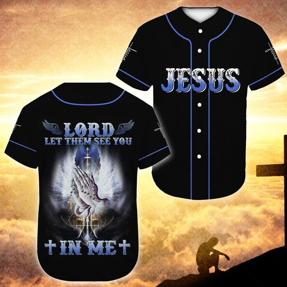 Lord Please Let Them See You In Me Jesus Baseball Jersey, Unisex Jersey Shirt for Men Women