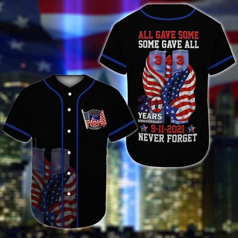 Never Forget September 11th All Gave Some Baseball Jersey