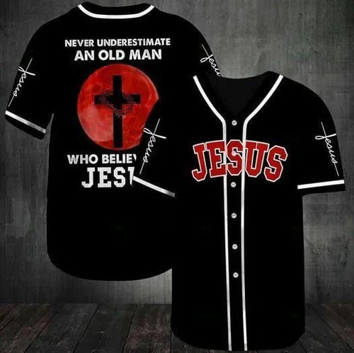 Never Underestimate An Old Man Who Believes in Jesus Baseball Jersey