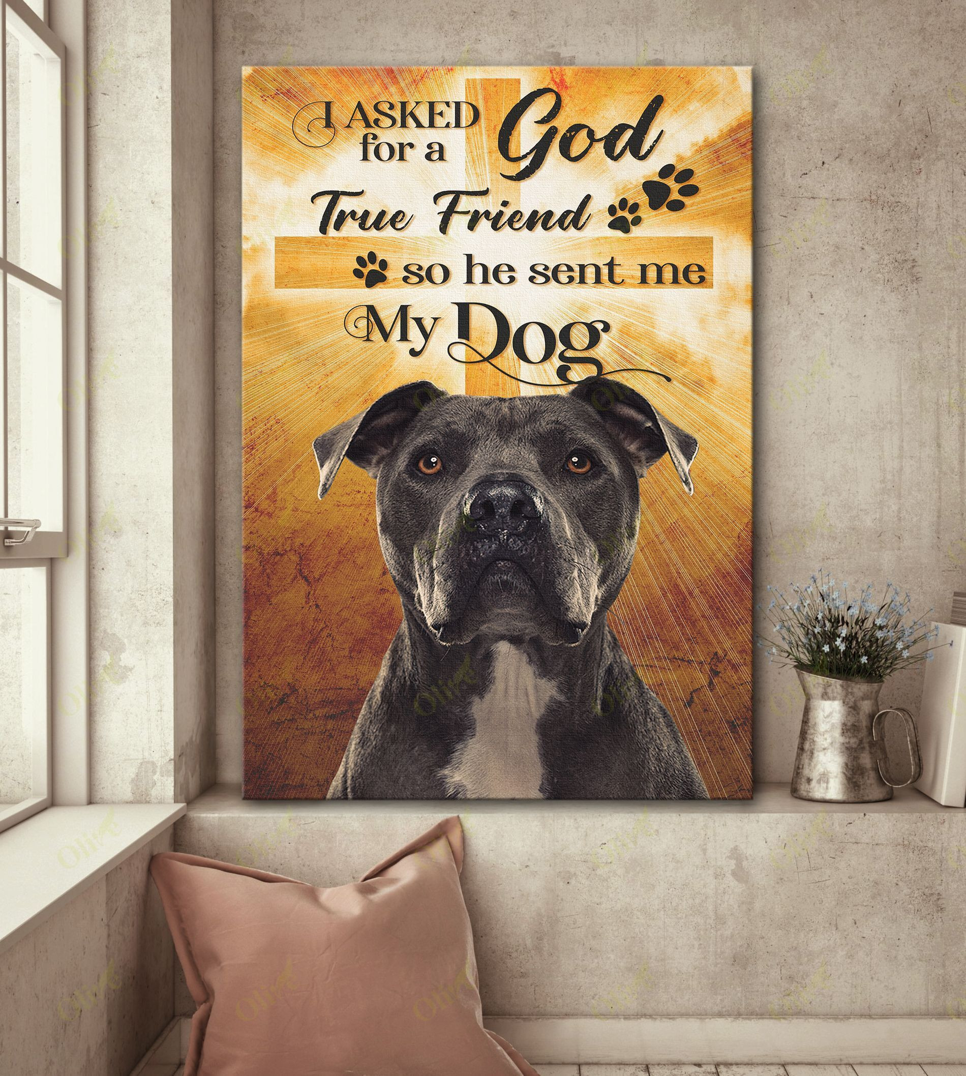 Pit Bull - God Sent Me My Dog Poster And Canvas Art Wall Decor