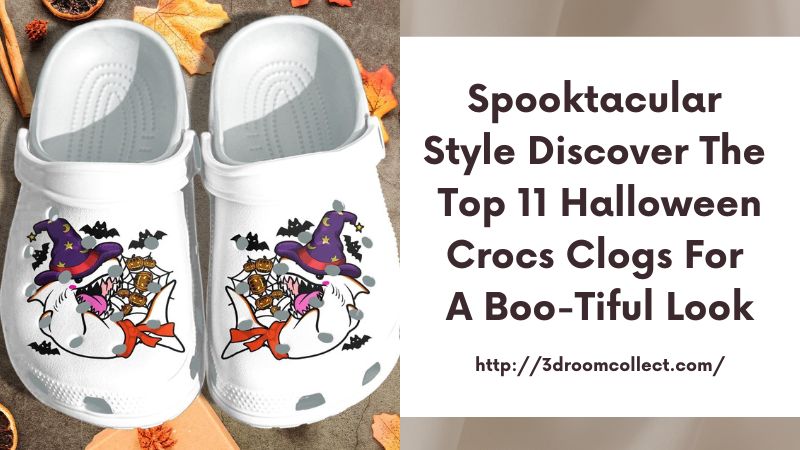 Spooktacular Style Discover the Top 11 Halloween Crocs Clogs for a Boo-tiful Look