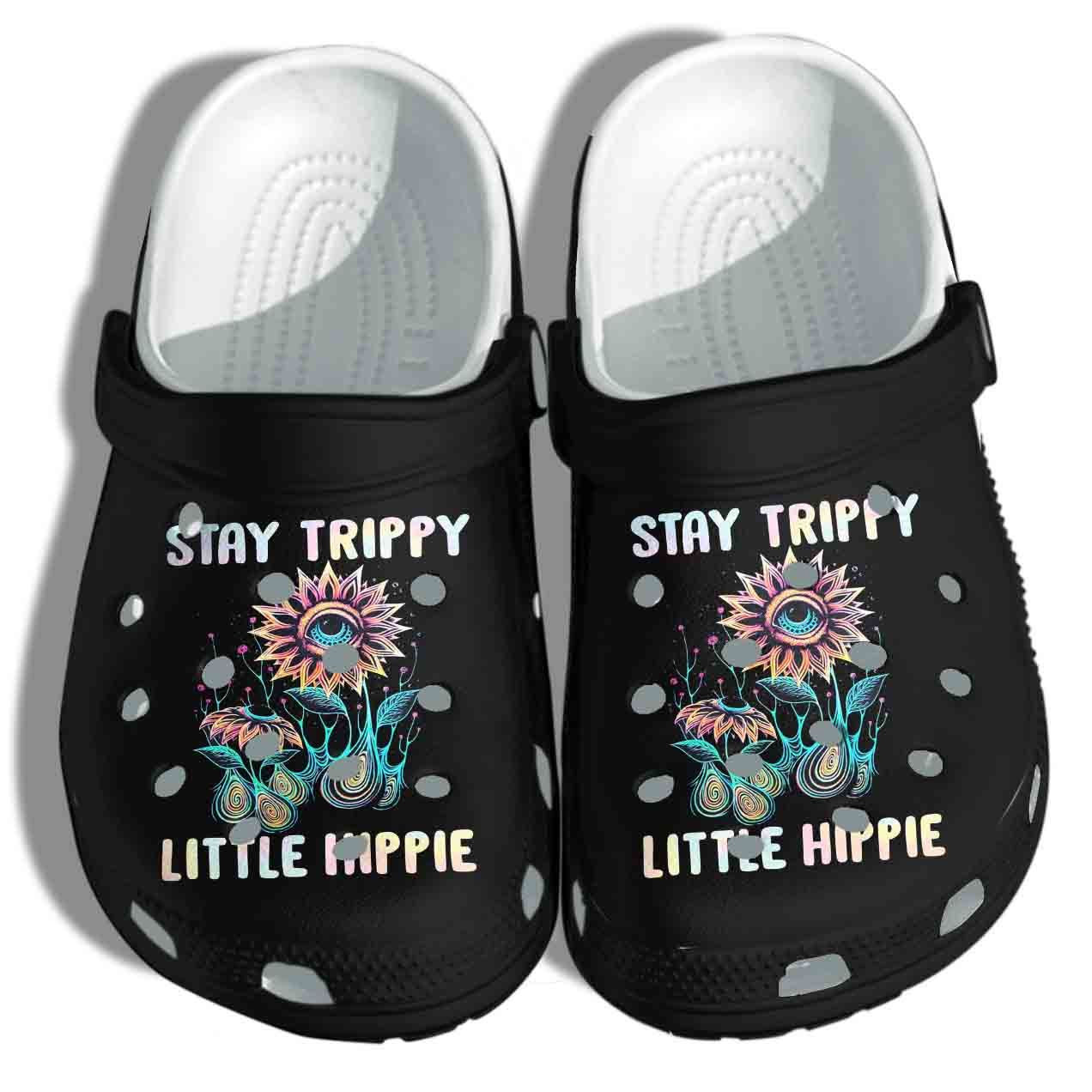Stay Trippy Little Hippie Crocs Shoes Flower Eyes Art Clog Gift For Nurse Man Woman