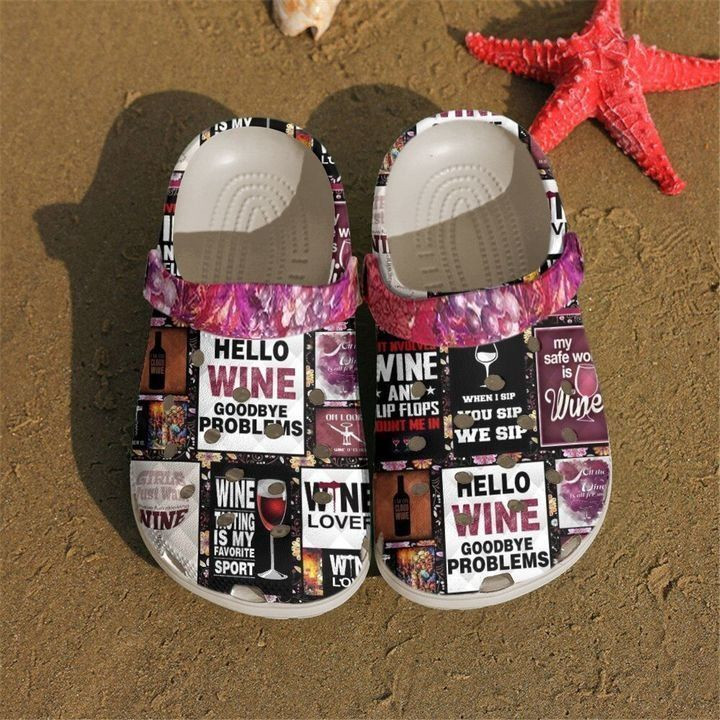 Wine Hello Goodbye Problems Rubber Crocs Clog Shoes Comfy Footwear