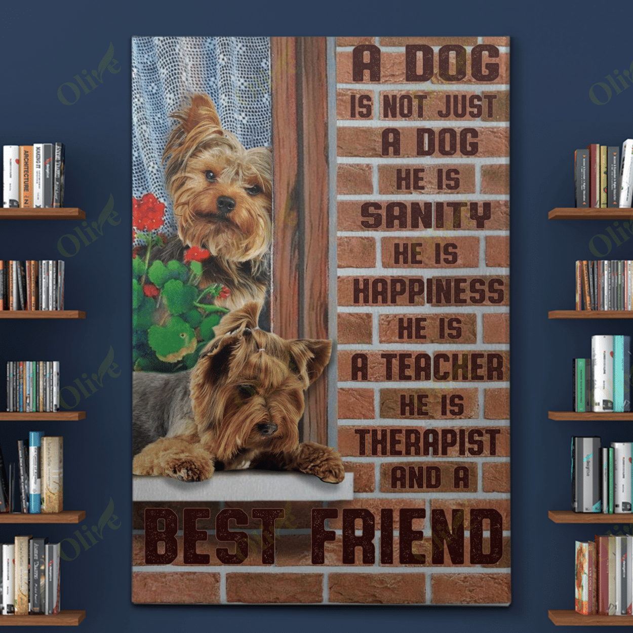 Yorkshire - He Is My Best Friend Poster And Canvas Art Wall Decor