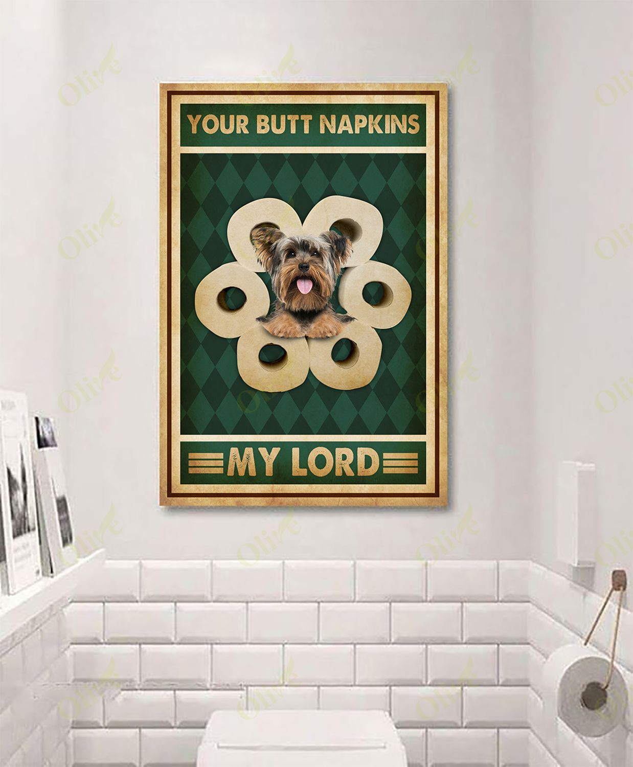 Yorkshire Terrier - Your Butt Napkins My Lord Poster And Canvas Art Wall Decor