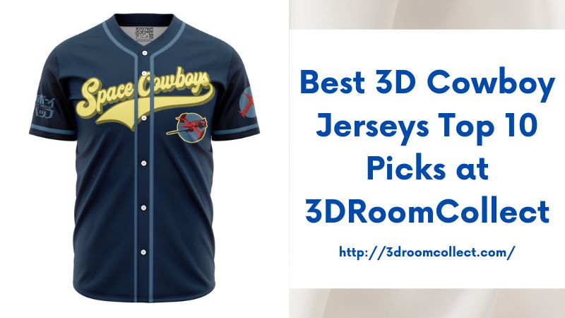 Best 3D Cowboy Jerseys Top 10 Picks at 3DRoomCollect