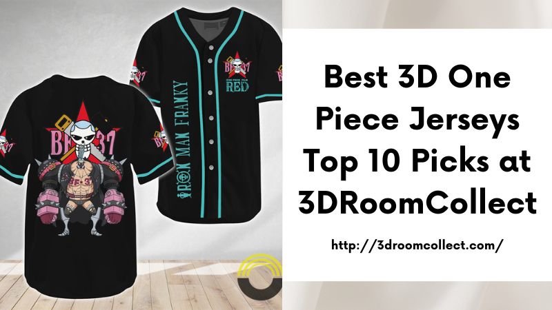 Best 3D One Piece Jerseys Top 10 Picks at 3DRoomCollect