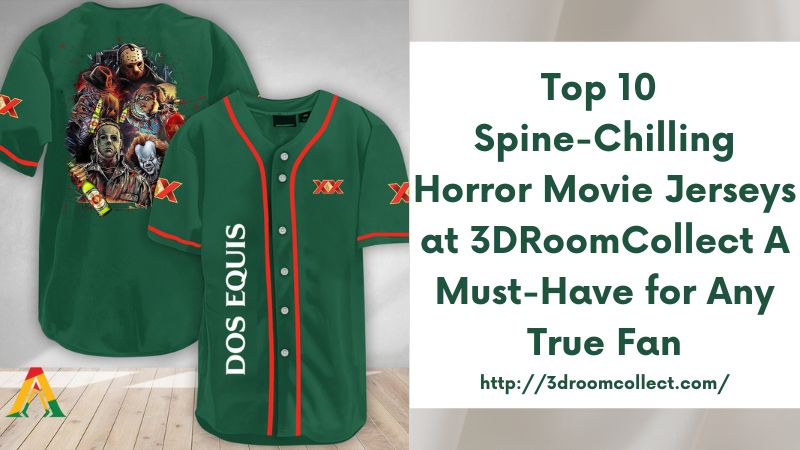 Top 10 Spine-Chilling Horror Movie Jerseys at 3DRoomCollect A Must-Have for Any True Fan