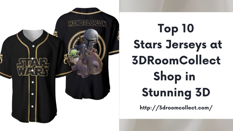 Top 10 Stars Jerseys at 3DRoomCollect Shop in Stunning 3D