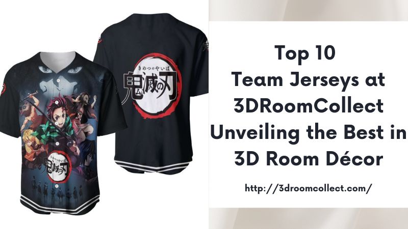 Top 10 Team Jerseys at 3DRoomCollect Unveiling the Best in 3D Room Décor