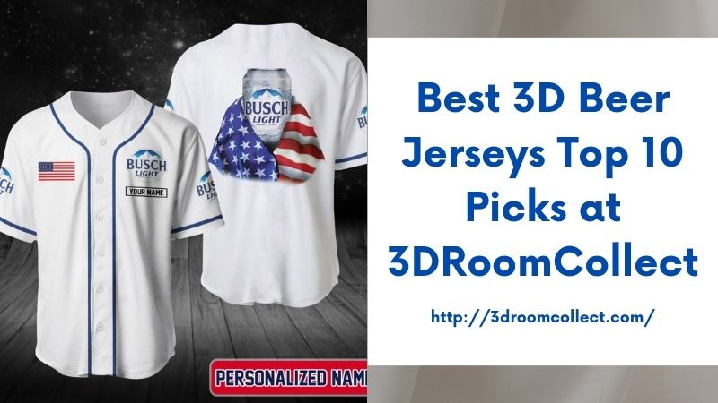 Best 3D Beer Jerseys Top 10 Picks at 3DRoomCollect