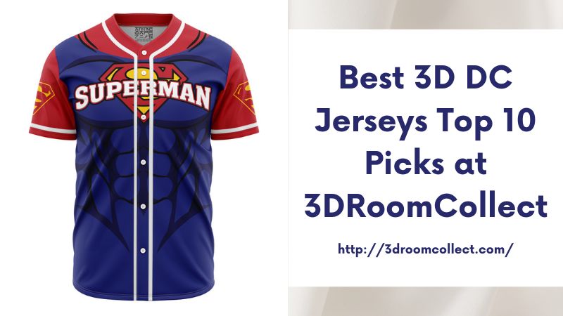Best 3D DC Jerseys Top 10 Picks at 3DRoomCollect