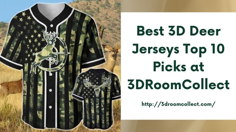 Best 3D Deer Jerseys Top 10 Picks at 3DRoomCollect