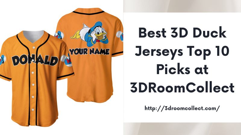 Best 3D Duck Jerseys Top 10 Picks at 3DRoomCollect