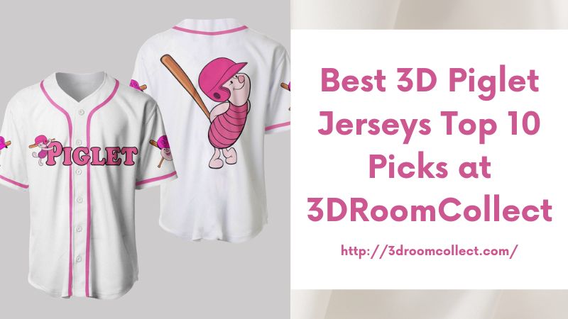 Best 3D Piglet Jerseys Top 10 Picks at 3DRoomCollect