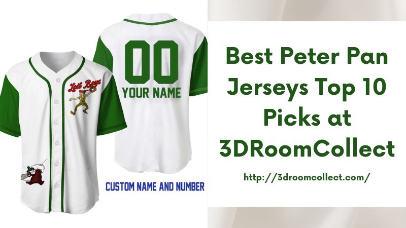 Best Peter Pan Jerseys Top 10 Picks at 3DRoomCollect
