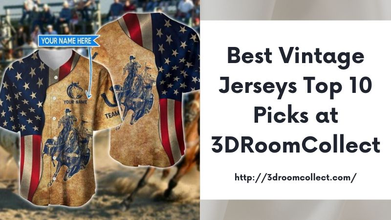 Best Vintage Jerseys Top 10 Picks at 3DRoomCollect