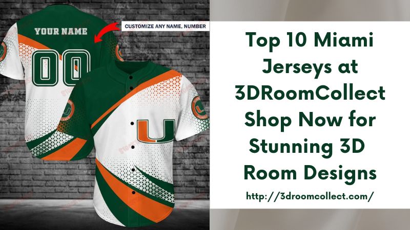 Top 10 Miami Jerseys at 3DRoomCollect Shop Now for Stunning 3D Room Designs