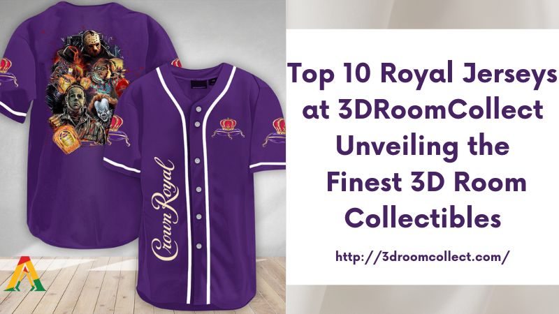 Top 10 Royal Jerseys at 3DRoomCollect Unveiling the Finest 3D Room Collectibles